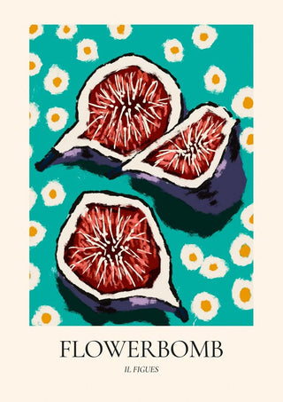 Artistic illustration of sliced figs with a floral background, labeled "Flowerbomb Il Figues Plakat."