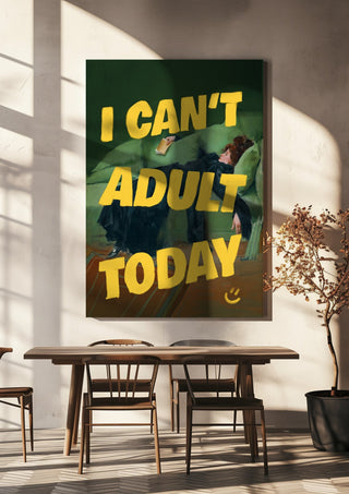 I Can't Adult Today - Jonas Loose