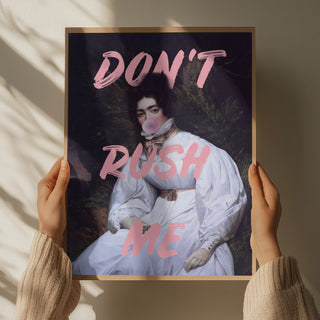 Poster of Sassy Lady Pink Bubble by Talitha McQueen showing a woman in white blowing pink gum with “Don’t Rush Me” text.