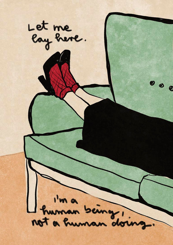 Illustration of a person lounging on a green couch with text: "Let me lay here. I'm a human being, not a human doing."
