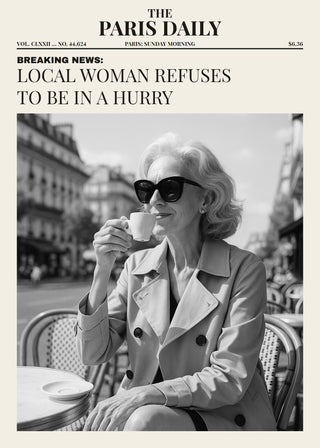Personalised newspaper poster The Paris Daily - woman with espresso at a Paris cafe under the headline Local Woman Refuses to Be in a Hurry, Didone masthead on newsprint paper