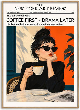 Coffee First, Drama Later - ARTSY FARTSY