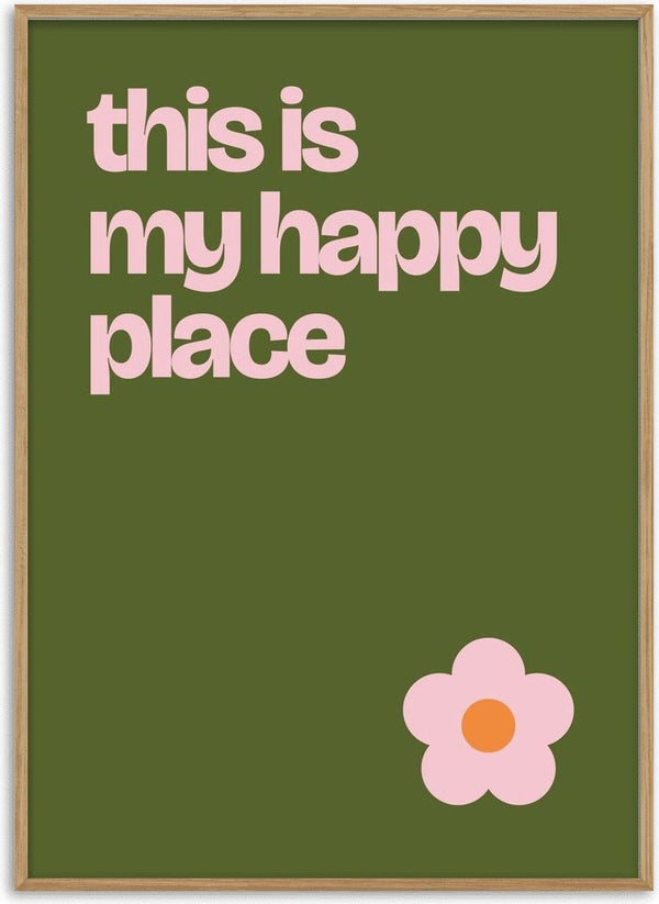 Happy Place Bloom by ARTSY FARTSY, pink typography poster on olive green with a flower