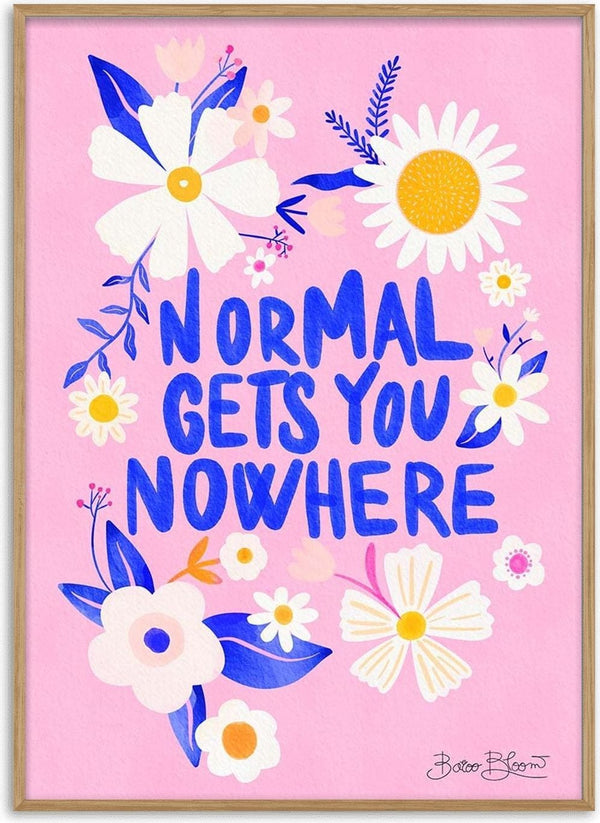 Illustration with colorful flowers and bold text reading "Normal Gets You Nowhere" on a pink background.